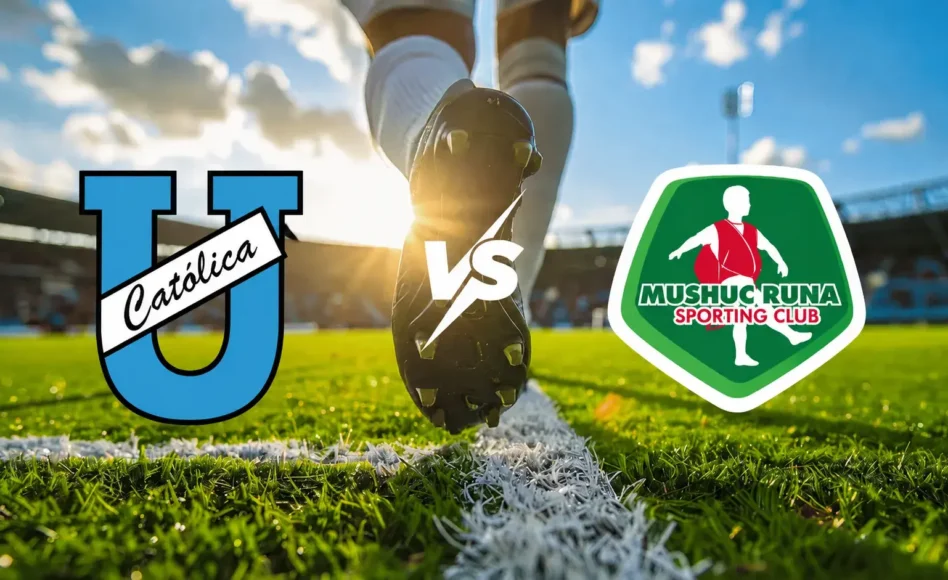 Universidad Católica contra Mushuc Runa –LigaPro Ecuador 2026– 6 de Julio (16:30 hora local)